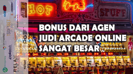 bonus di bandar taruhan arcade online sangat besar